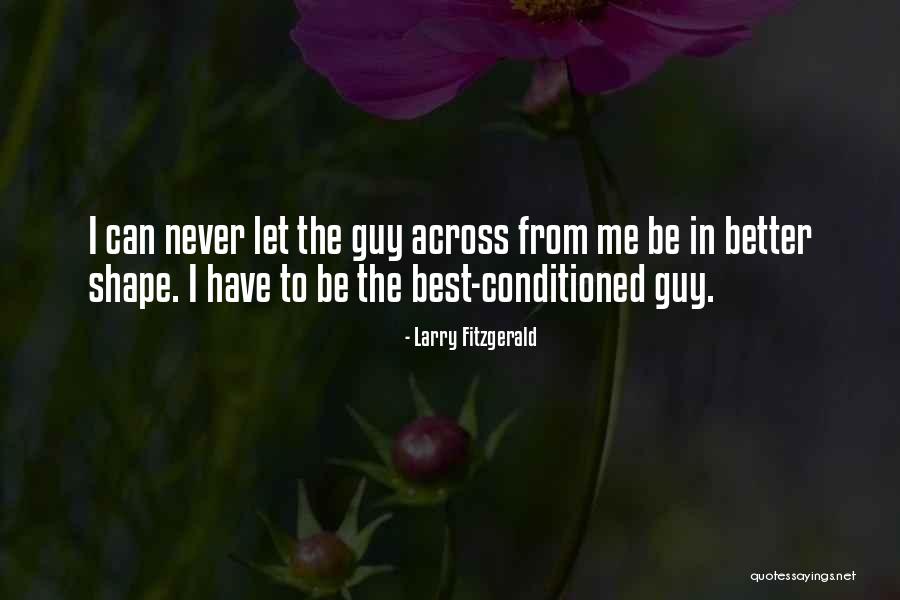Importuner Quelquun Quotes By Larry Fitzgerald Importuner Quelquun Quotes By Larry Fitzgerald