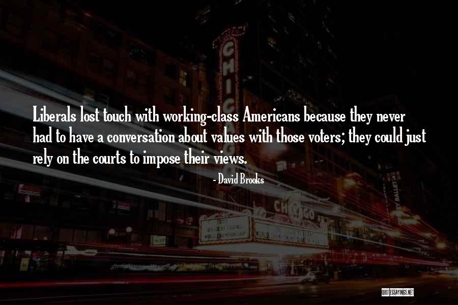 Impose Quotes By David Brooks Impose Quotes By David Brooks