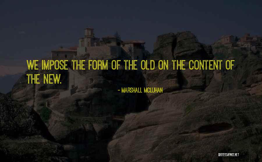 Impose Quotes By Marshall McLuhan Impose Quotes By Marshall McLuhan