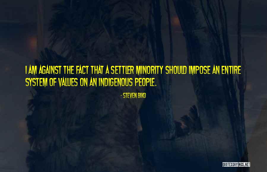 Impose Quotes By Steven Biko Impose Quotes By Steven Biko