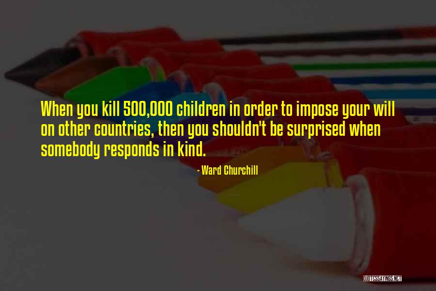 Impose Quotes By Ward Churchill Impose Quotes By Ward Churchill