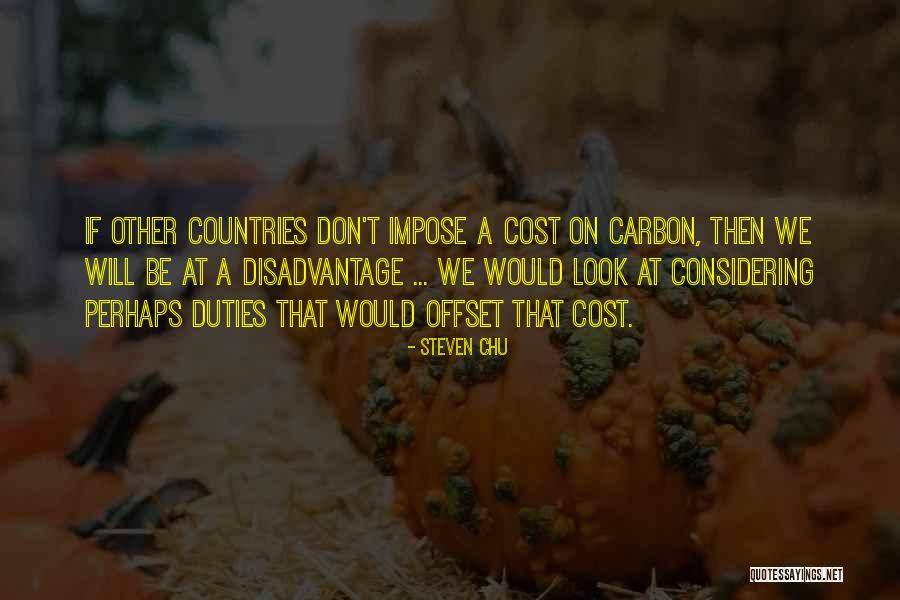 Impose The Cost Quotes By Steven Chu Impose The Cost Quotes By Steven Chu