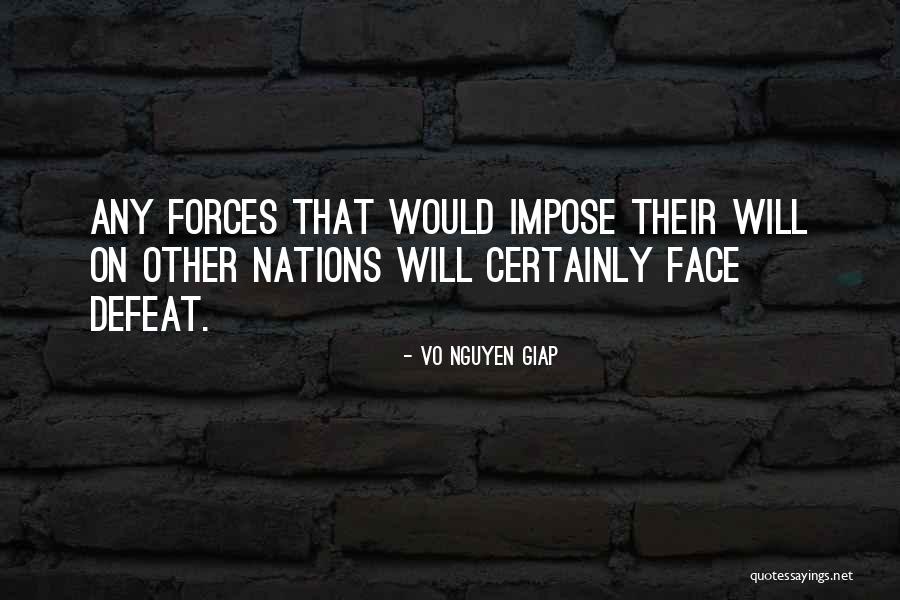 Impose Their Will Quotes By Vo Nguyen Giap Impose Their Will Quotes By Vo Nguyen Giap