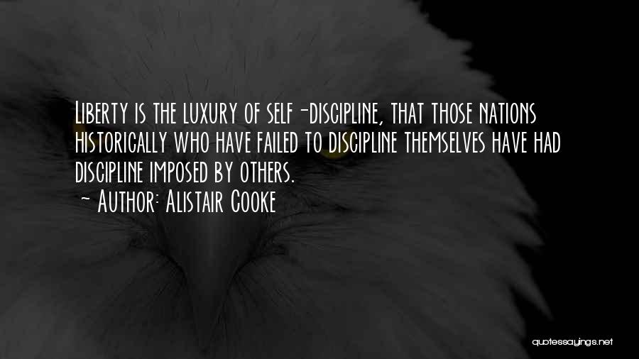 Imposed Discipline Quotes By Alistair Cooke