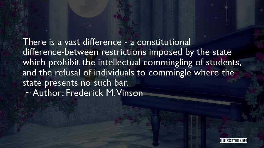 Imposed Quotes By Frederick M. Vinson