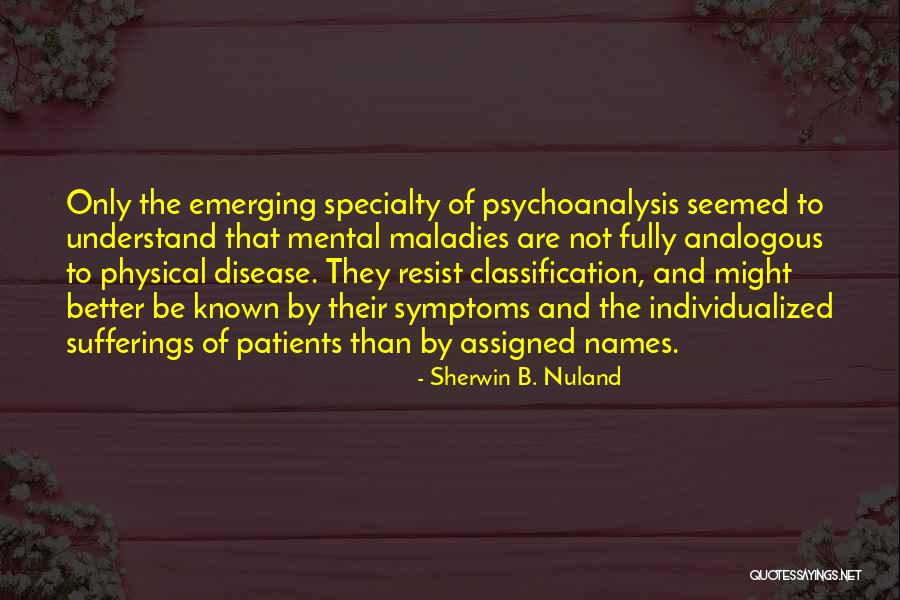 Imposes Synonym Quotes By Sherwin B. Nuland Imposes Synonym Quotes By Sherwin B. Nuland