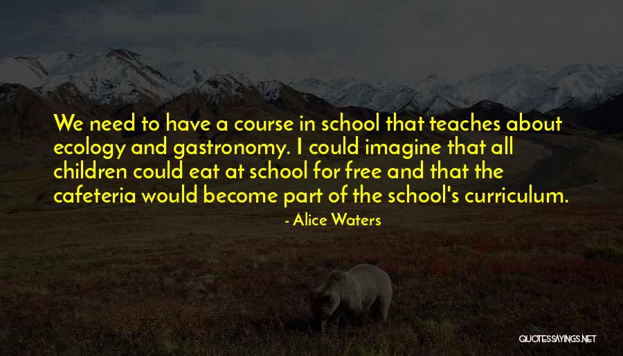 Imposibilidad Material Quotes By Alice Waters Imposibilidad Material Quotes By Alice Waters