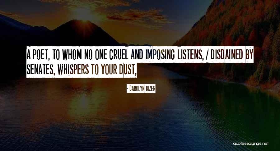 Imposing Quotes By Carolyn Kizer Imposing Quotes By Carolyn Kizer
