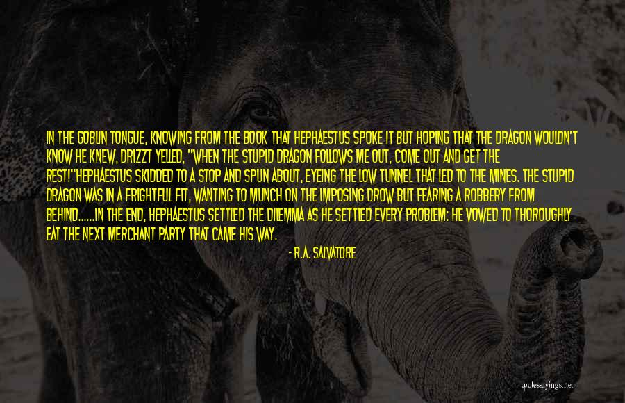 Imposing Quotes By R.A. Salvatore