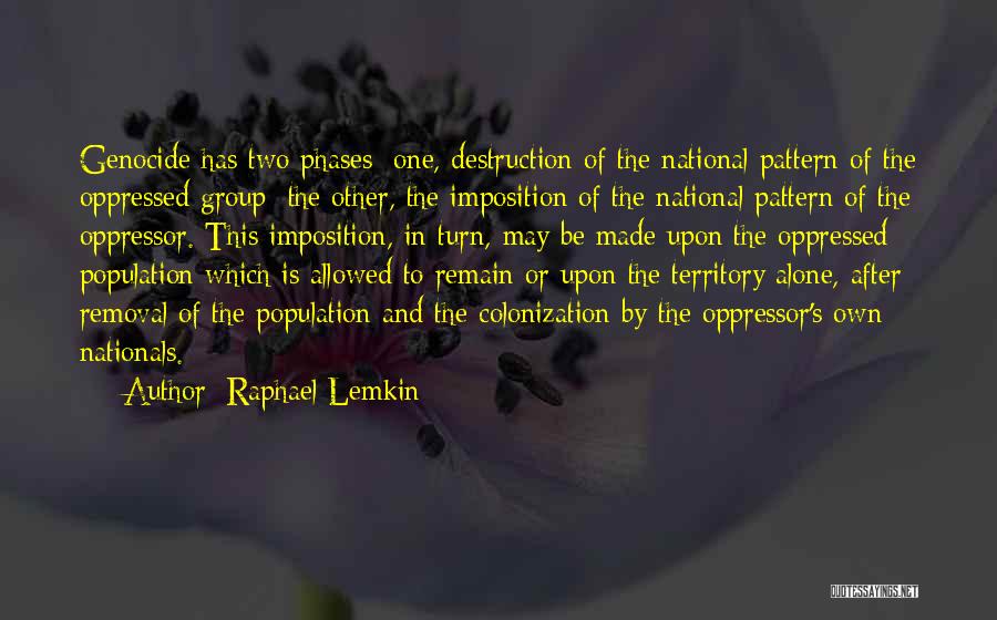 Imposition Quotes By Raphael Lemkin