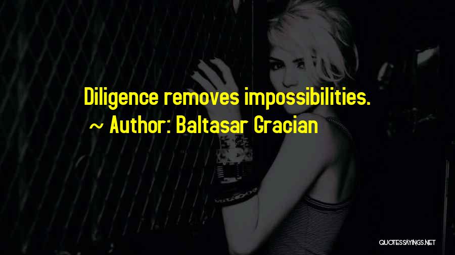 Impossibilities Quotes By Baltasar Gracian