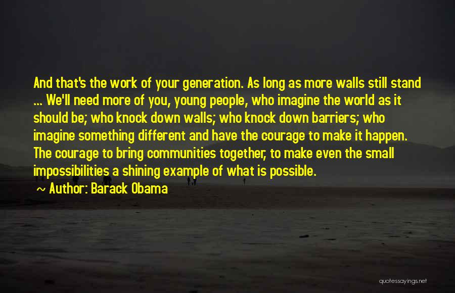 Impossibilities Quotes By Barack Obama