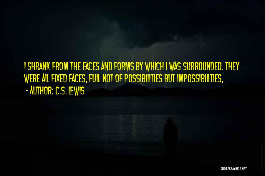 Impossibilities Quotes By C.S. Lewis