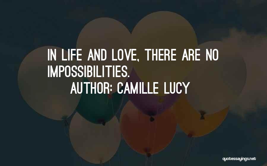 Impossibilities Quotes By Camille Lucy