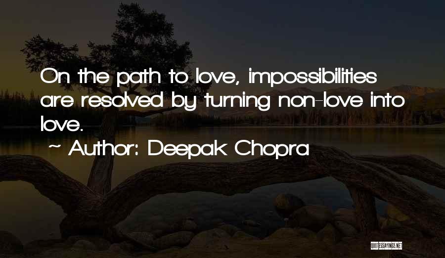 Impossibilities Quotes By Deepak Chopra