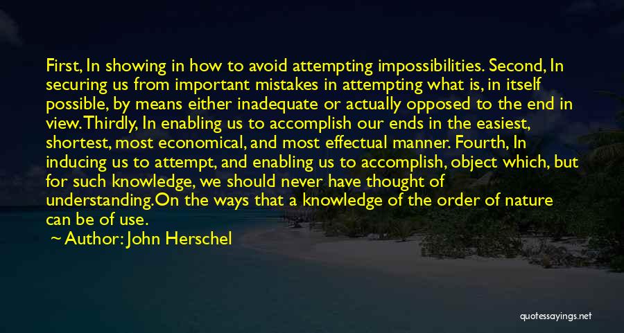 Impossibilities Quotes By John Herschel