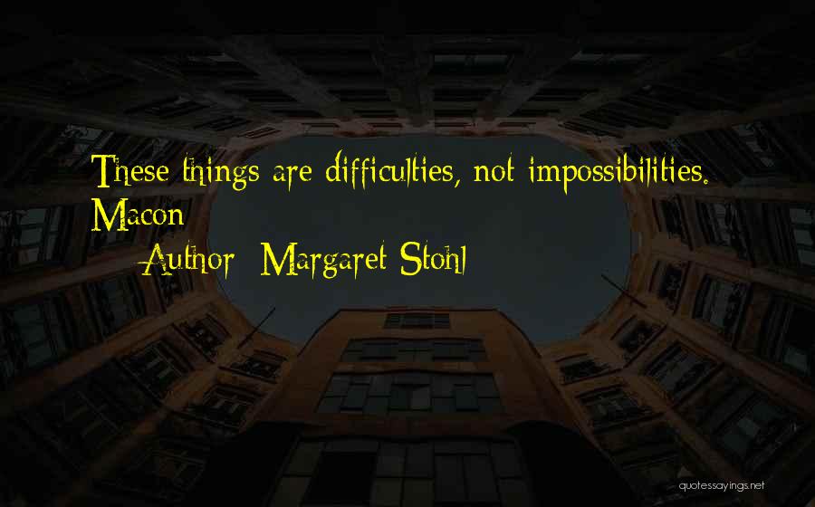 Impossibilities Quotes By Margaret Stohl
