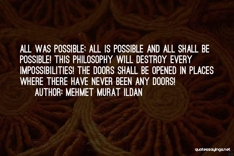 Impossibilities Quotes By Mehmet Murat Ildan