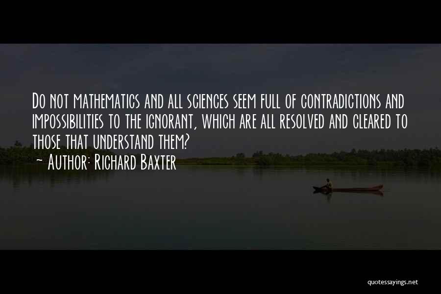 Impossibilities Quotes By Richard Baxter