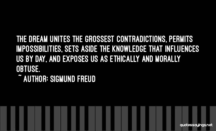 Impossibilities Quotes By Sigmund Freud