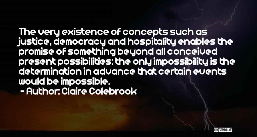 Impossibility Quotes By Claire Colebrook