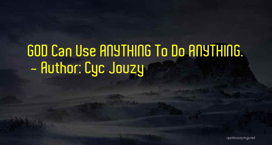 Impossibility Quotes By Cyc Jouzy