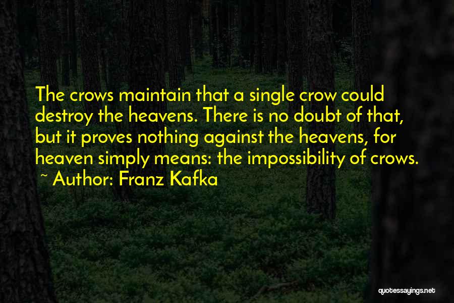 Impossibility Quotes By Franz Kafka