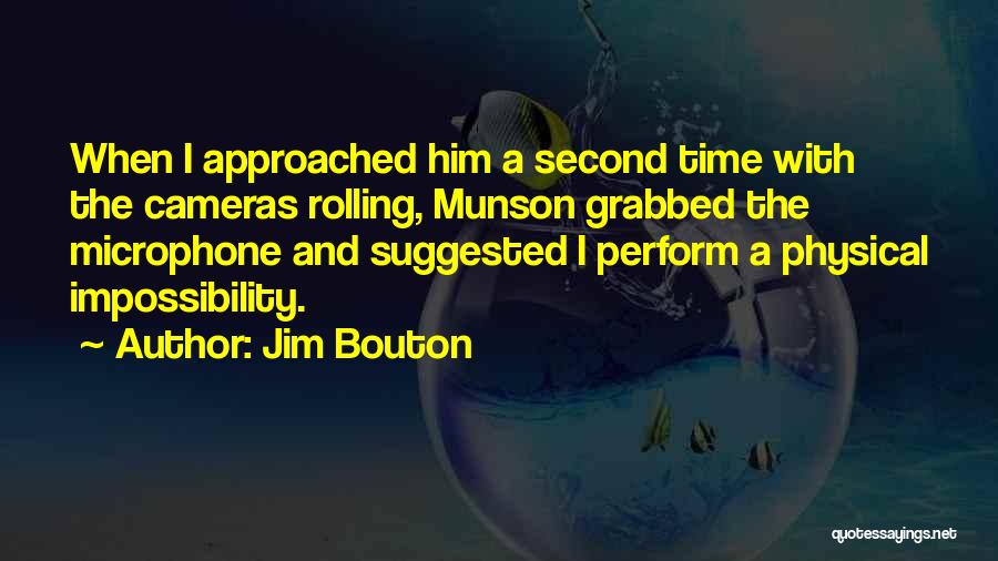 Impossibility Quotes By Jim Bouton