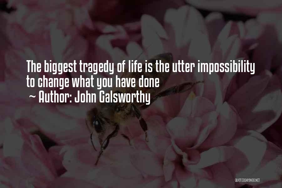 Impossibility Quotes By John Galsworthy