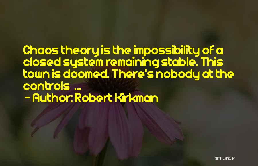 Impossibility Quotes By Robert Kirkman
