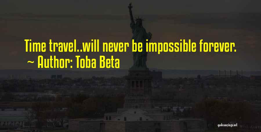 Impossibility Quotes By Toba Beta