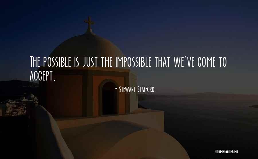 Impossibility Quotes Quotes By Stewart Stafford