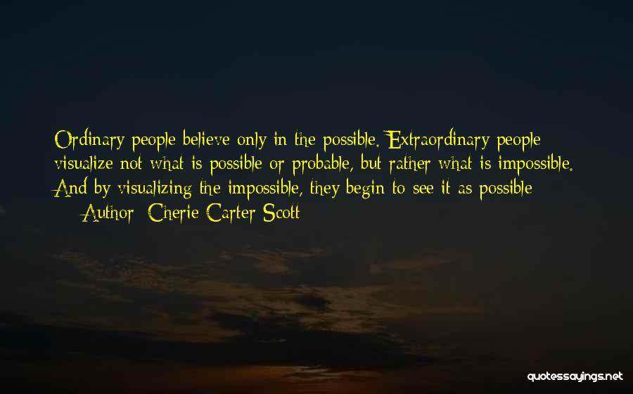 Impossible But Possible Quotes By Cherie Carter-Scott