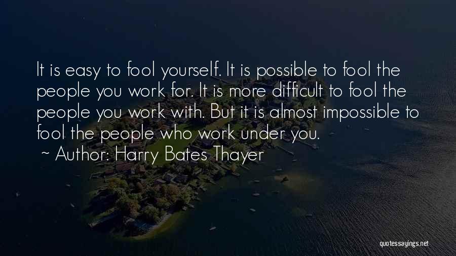 Impossible But Possible Quotes By Harry Bates Thayer