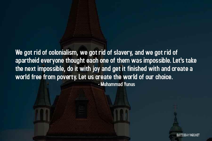 Impossible Choices Quotes By Muhammad Yunus Impossible Choices Quotes By Muhammad Yunus
