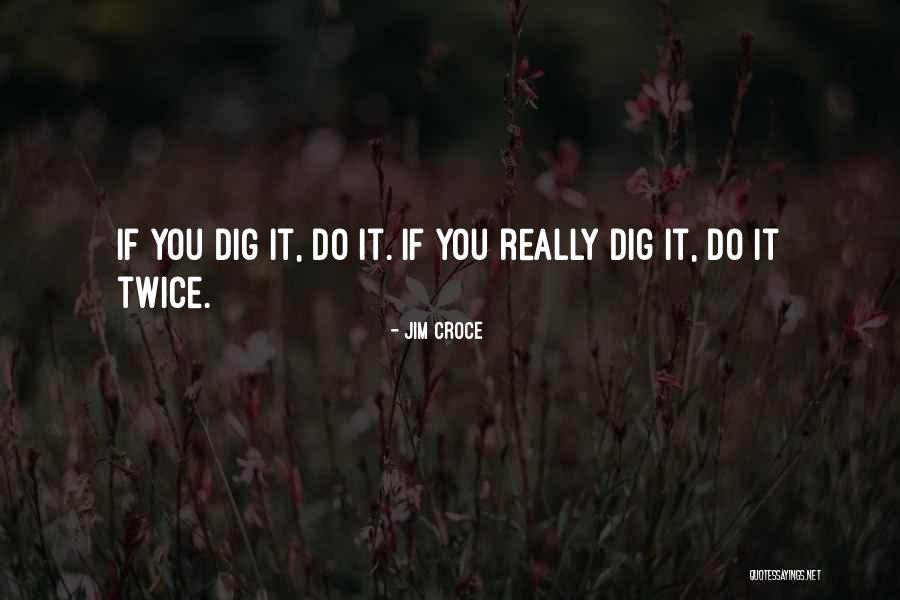 Impossible Dream Ramey Quotes By Jim Croce Impossible Dream Ramey Quotes By Jim Croce