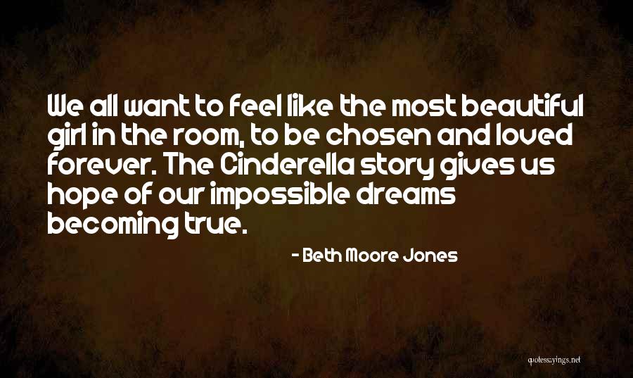 Impossible Girl Quotes By Beth Moore Jones Impossible Girl Quotes By Beth Moore Jones