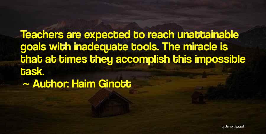 Impossible Goals Quotes By Haim Ginott