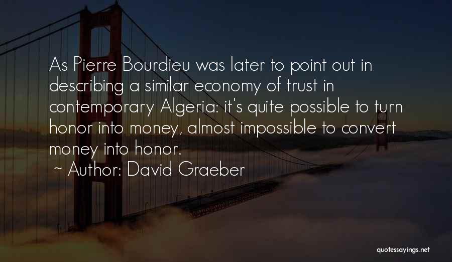 Impossible Into Possible Quotes By David Graeber