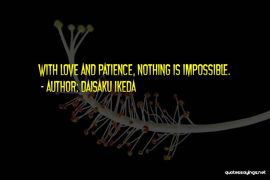 Impossible Is Nothing Quotes By Daisaku Ikeda