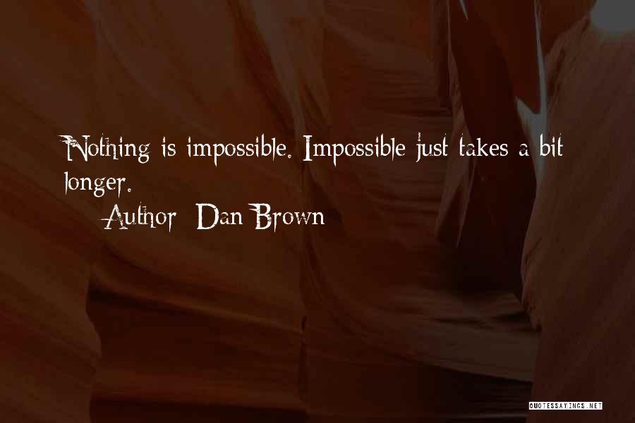 Impossible Is Nothing Quotes By Dan Brown