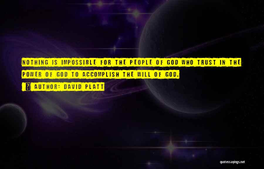 Impossible Is Nothing Quotes By David Platt