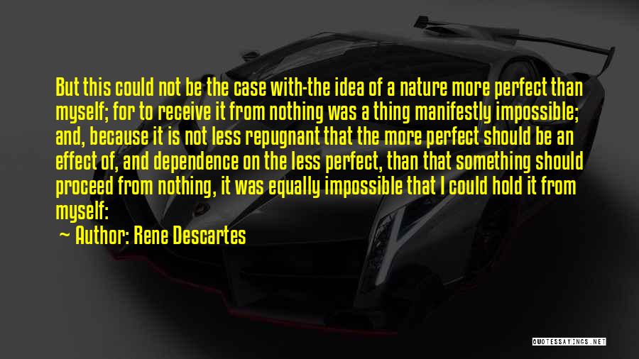 Impossible Is Nothing Quotes By Rene Descartes