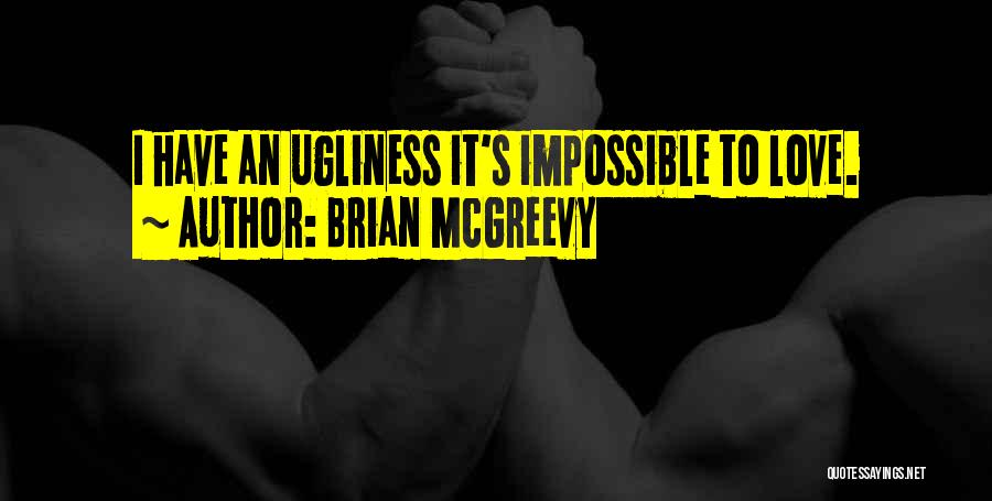 Impossible Love Quotes By Brian McGreevy