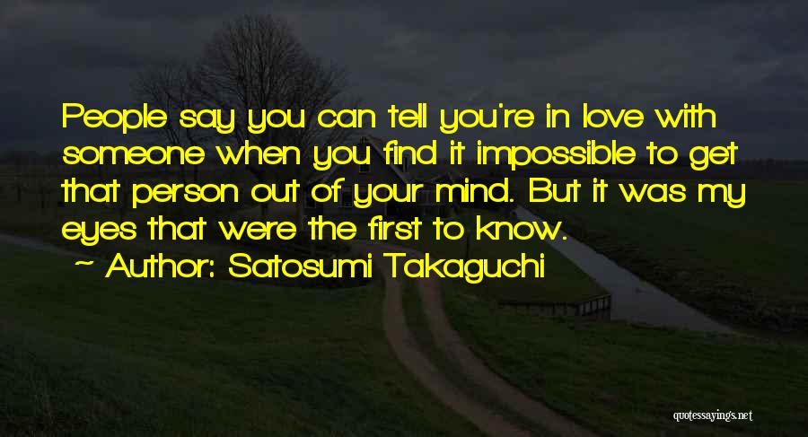 Impossible Love Quotes By Satosumi Takaguchi