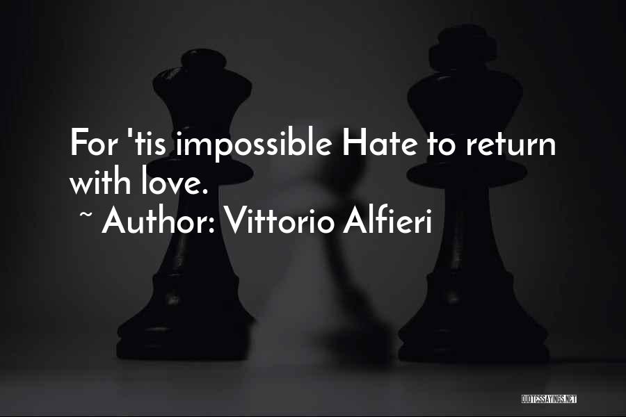 Impossible Love Quotes By Vittorio Alfieri