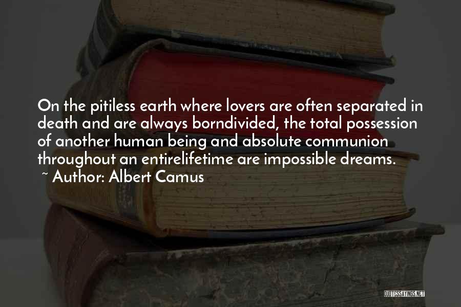 Impossible Lovers Quotes By Albert Camus