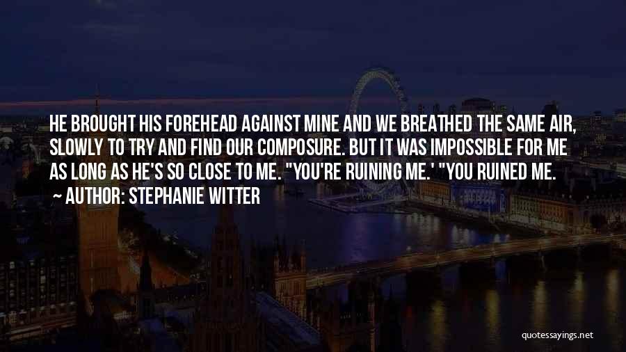 Impossible Lovers Quotes By Stephanie Witter