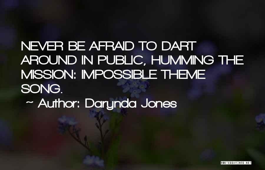 Impossible Mission Quotes By Darynda Jones