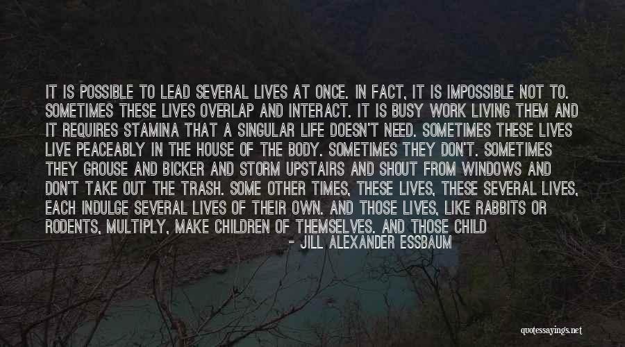Impossible Or Possible Quotes By Jill Alexander Essbaum Impossible Or Possible Quotes By Jill Alexander Essbaum
